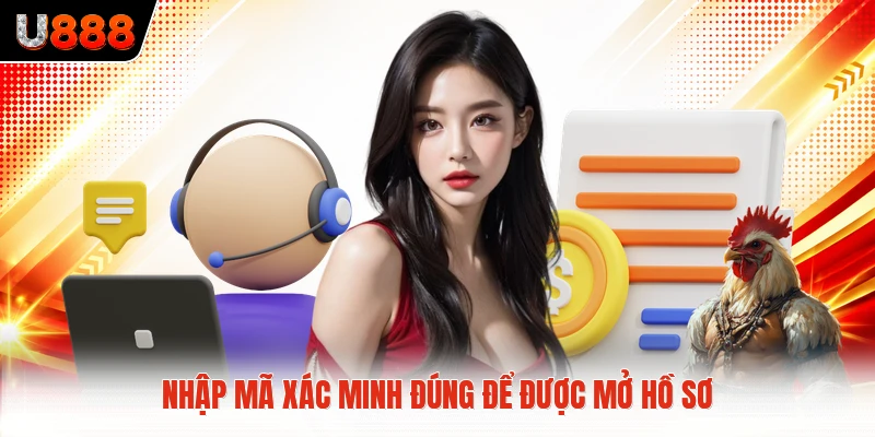 Nhập mã xác minh đúng để được mở hồ sơ